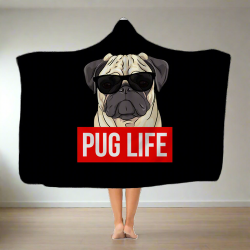 Pug Life Hooded Blanket | Pug Gifts | Pug Presents | Pug Hooded Blanket