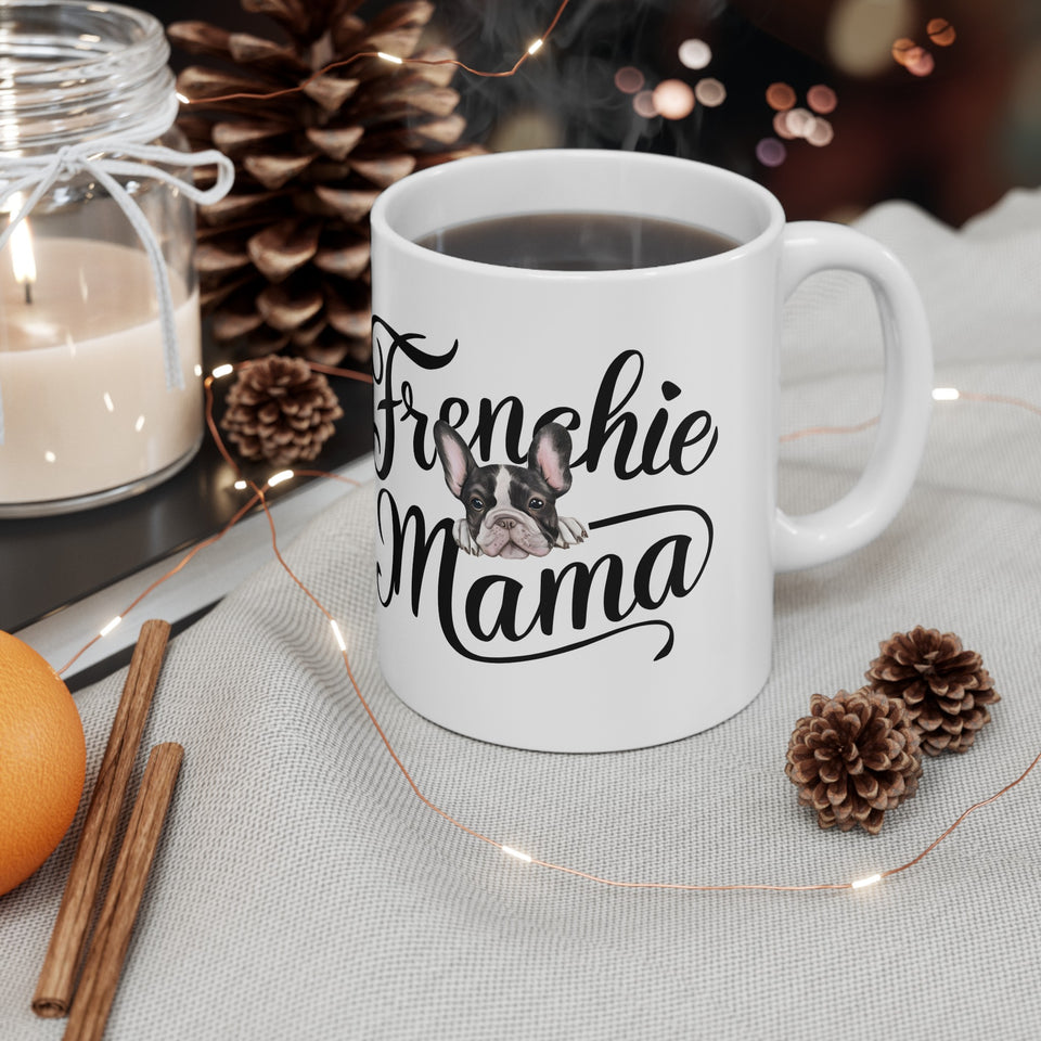 Frenchie Mama Mug 3 | French Bulldog Gifts | French Bulldog Frenchie Ceramic Mug 11oz