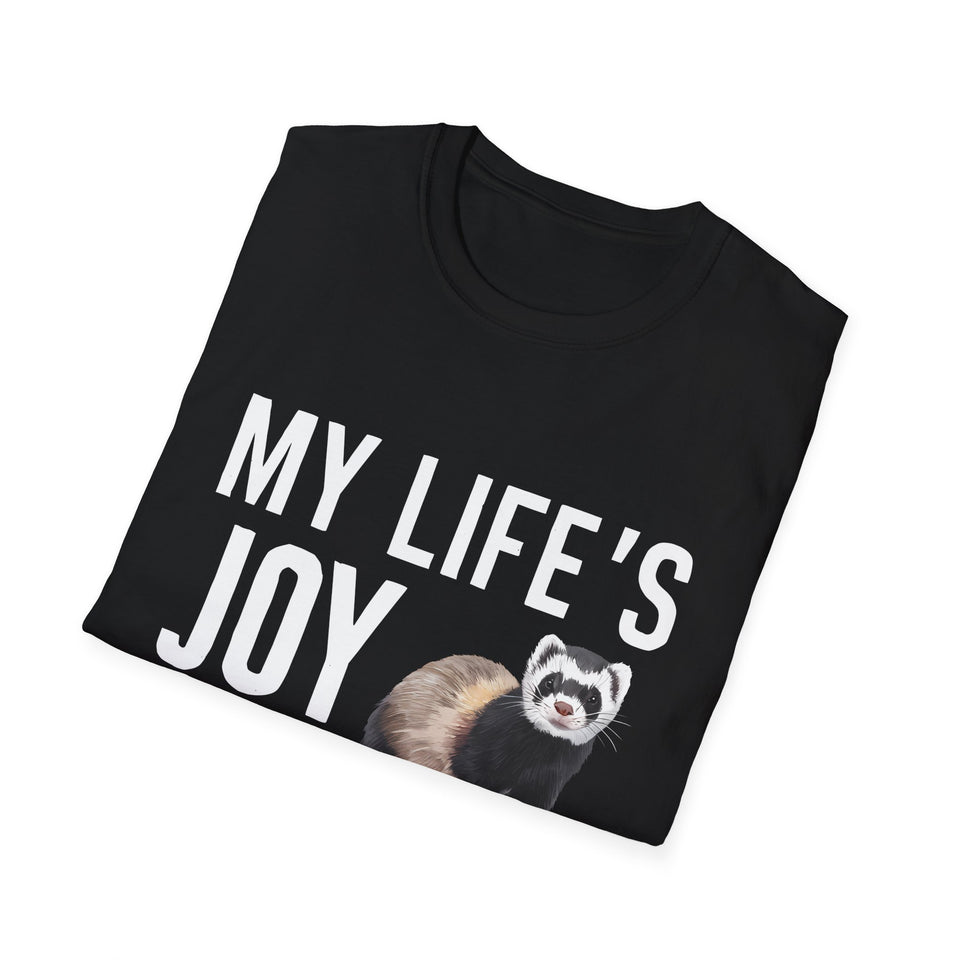 My Joy Is Ferrets Shirt | Ferret Gifts | Ferret Lovers Merchandise Unisex T-Shirt