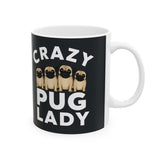 Crazy Pug Lady Mug | Pug Mom Gift | Pug Mom Coffee Mug | Pug Mom Presents Mug 11oz Crazy Pug Lady Mug | Pug Mom Gift | Pug Mom Coffee Mug | Pug Mom Presents Mug 11oz