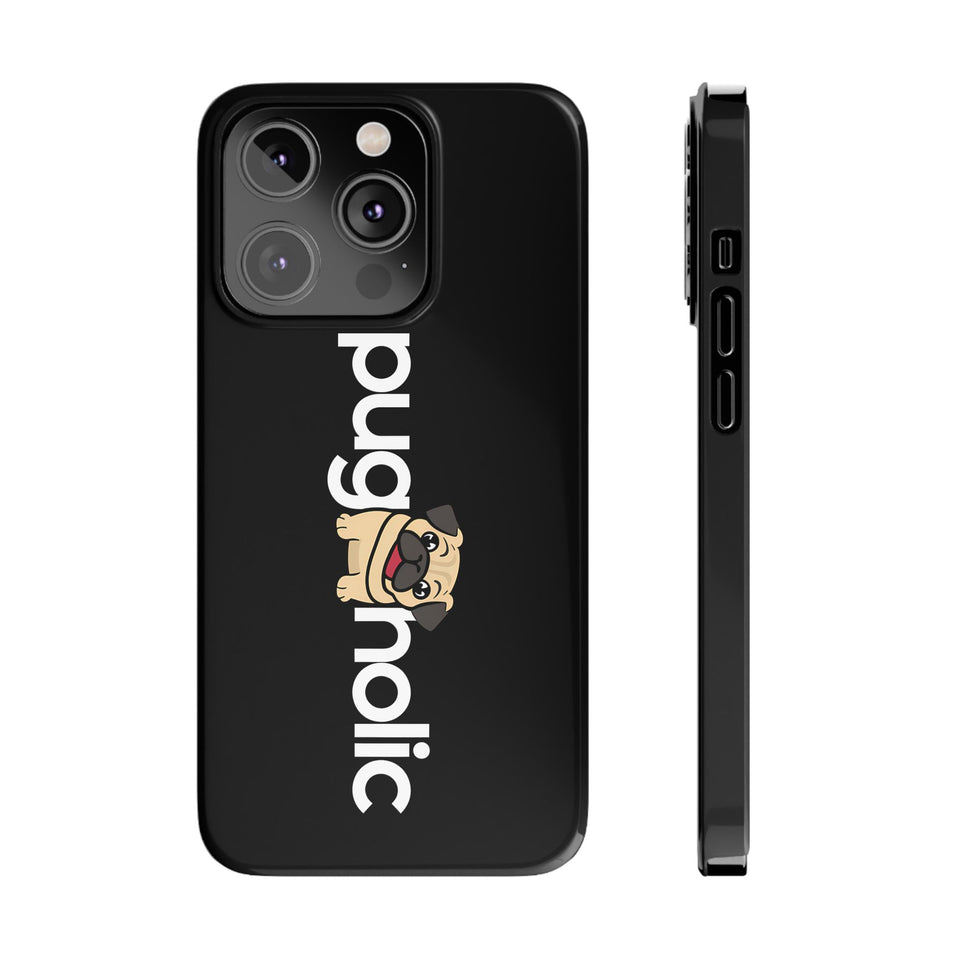 Premium Pugaholic Pug iPhone Case | Cute Pug Gifts Slim Phone Cases