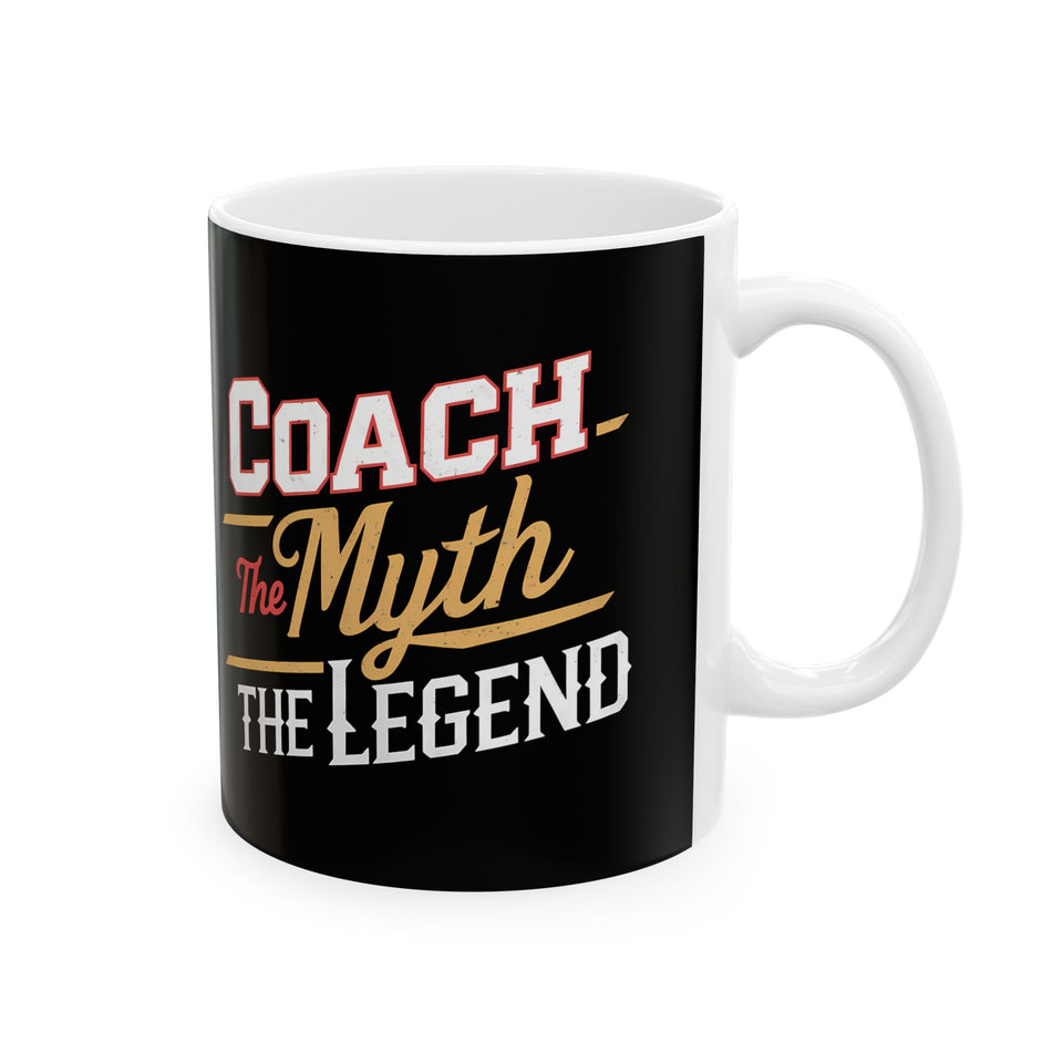 Coach The Myth The Legend Ceramic Mug | Coach Gifts (11oz) Mug