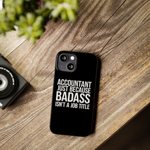 Premium Accountant Because Badass Isn't A Job Title iPhone Case | Accountant Gifts Slim Phone Cases Premium Accountant Because Badass Isn't A Job Title iPhone Case | Accountant Gifts Slim Phone Cases