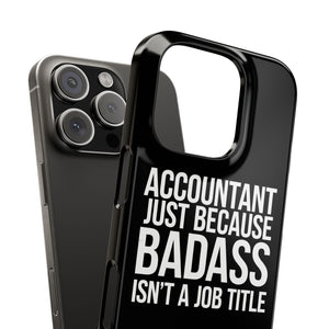 Premium Accountant Because Badass Isn't A Job Title iPhone Case | Accountant Gifts Slim Phone Cases Premium Accountant Because Badass Isn't A Job Title iPhone Case | Accountant Gifts Slim Phone Cases