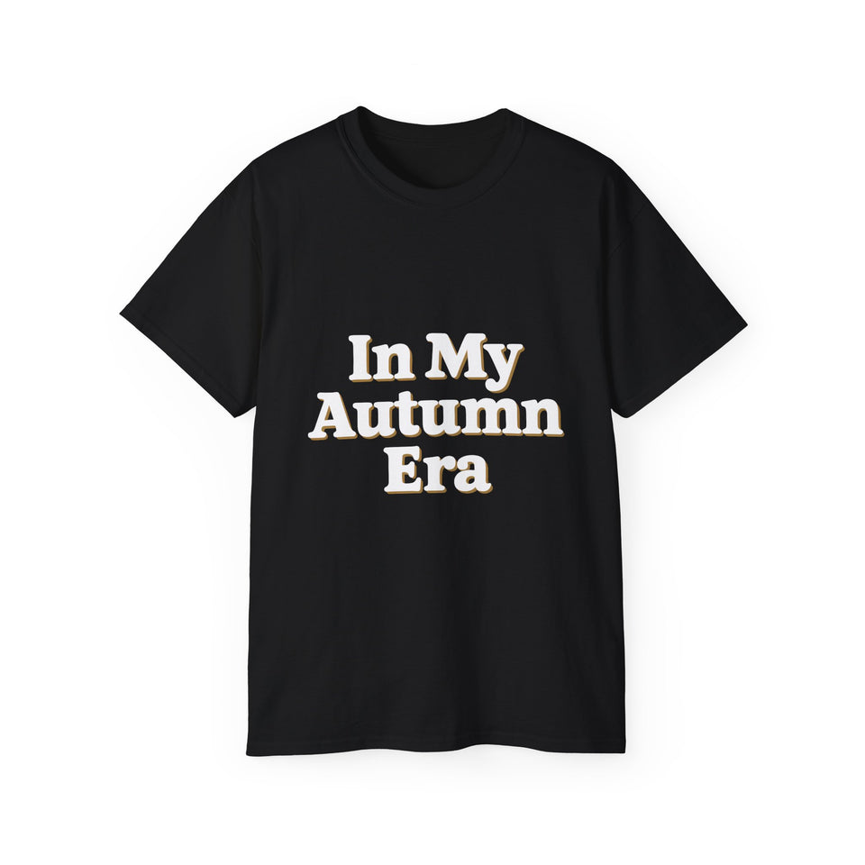 In My Autumn Era Fall Shirt 2 | Autumn Fall  Gifts | Halloween Merchandise | Fall Unisex T-Shirt