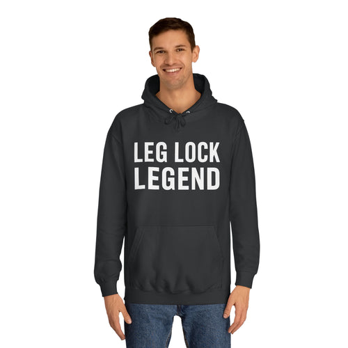 Leg Lock Legend BJJ Unisex College Hoodie | Brazilian Jiu Jitsu Gift Hoodie