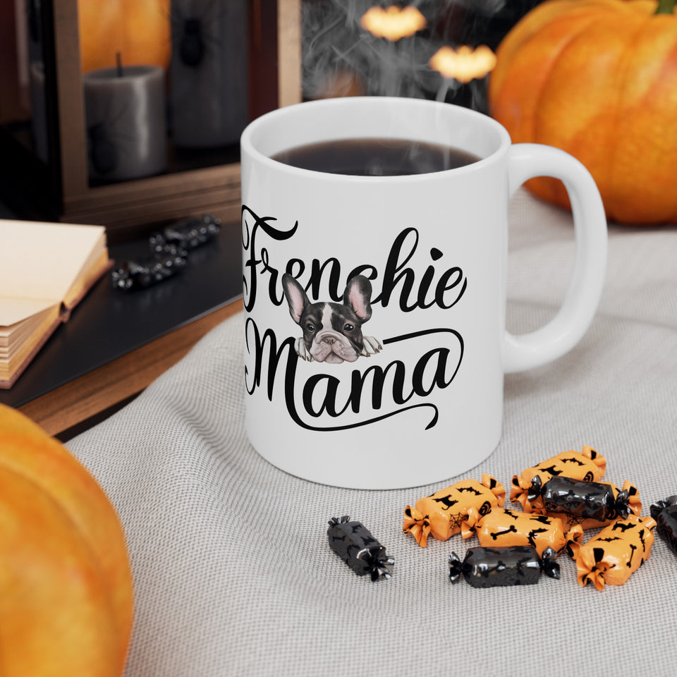 Frenchie Mama Mug 3 | French Bulldog Gifts | French Bulldog Frenchie Ceramic Mug 11oz