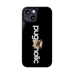 Premium Pugaholic Pug iPhone Case | Cute Pug Gifts Slim Phone Cases Premium Pugaholic Pug iPhone Case | Cute Pug Gifts Slim Phone Cases