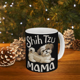 Shih Tzu Mama Mug | Shih Tzu Gifts | Shih Tzu ShihTzu Ceramic Mug 11oz Shih Tzu Mama Mug | Shih Tzu Gifts | Shih Tzu ShihTzu Ceramic Mug 11oz