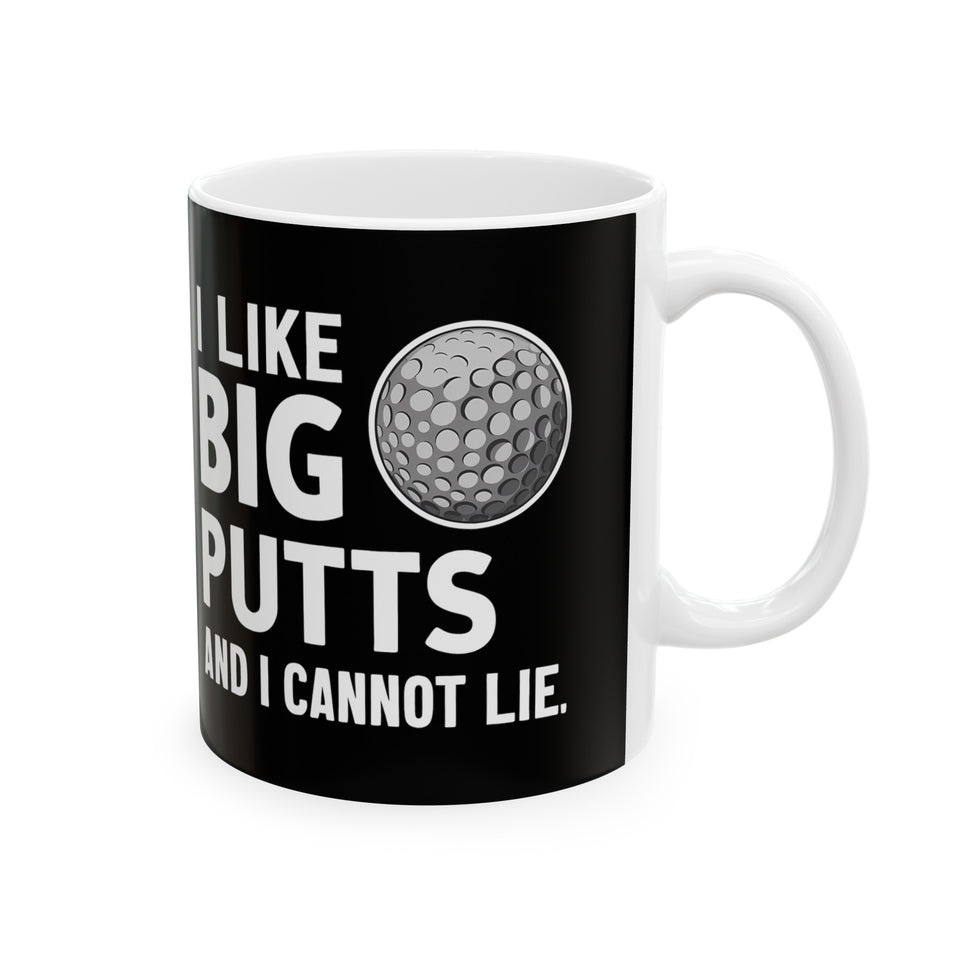 Golf I Like Big Putts Golf  Mug | Golf  Gift | Golf  Coffee Mug | Golf  Gift Ideas Mug 11oz