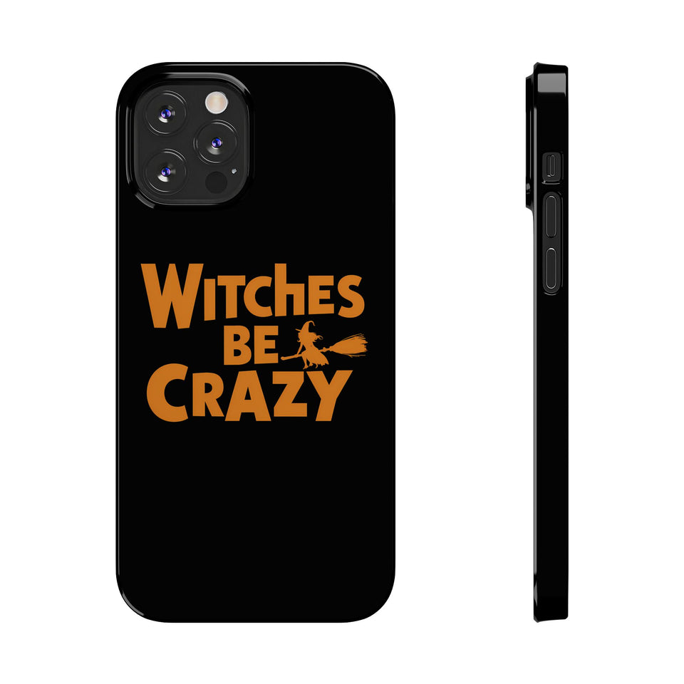 Premium Witches Be Crazy iPhone Case | Witch Wiccan Witchy Gifts Slim Phone Cases