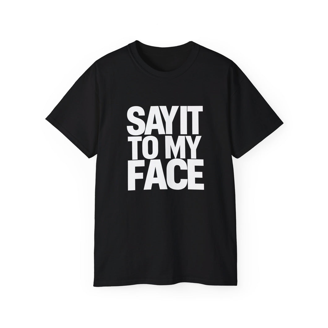 Kamala Harris Say It To My Face 2024 Shirt | Kamala 2024 Gifts | Harris 2024 For President Merchandise | Kamala Harris Unisex T-Shirt 2