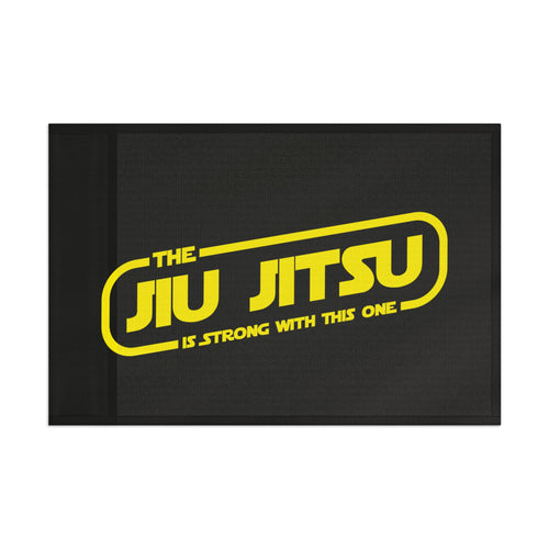 Brazilian Jiu Jitsu The Jiu-Jitsu Is Strong With This One Flag Banner | BJJ Flag