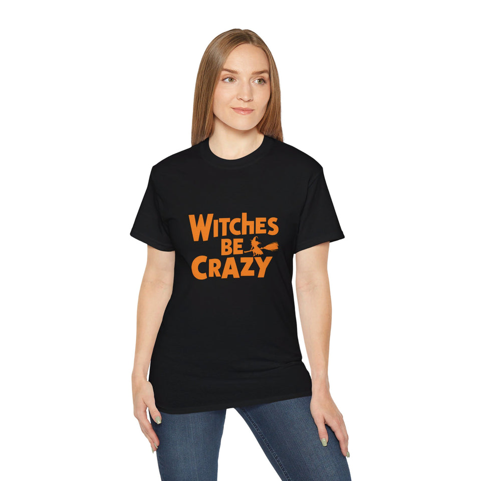 Witches Be Crazy Funny Halloween Costumes Shirt | Happy Halloween Gifts | Scary Halloween Merchandise | Spooky Halloween Unisex T-Shirt 2