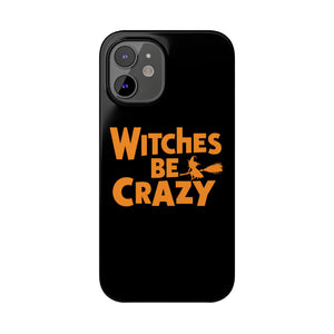 Premium Witches Be Crazy iPhone Case | Witch Wiccan Witchy Gifts Slim Phone Cases Premium Witches Be Crazy iPhone Case | Witch Wiccan Witchy Gifts Slim Phone Cases