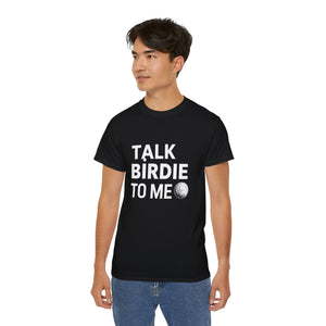 Golf Talk Birdie To Me Golf Shirt | Golf Gift | Golf Merchandise | Golf Gifts | Golf Presents Unisex T-Shirt Golf Talk Birdie To Me Golf Shirt | Golf Gift | Golf Merchandise | Golf Gifts | Golf Presents Unisex T-Shirt