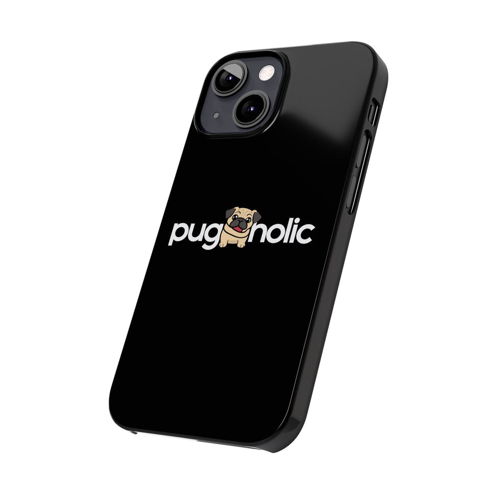 Premium Pugaholic Pug iPhone Case | Pug Gifts Slim Phone Cases