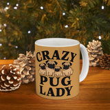 Crazy Pug Lady Mug | Pug Mom Gift | Pug Mom Coffee Mug | Pug Mom Presents Mug 11oz 2 Crazy Pug Lady Mug | Pug Mom Gift | Pug Mom Coffee Mug | Pug Mom Presents Mug 11oz 2