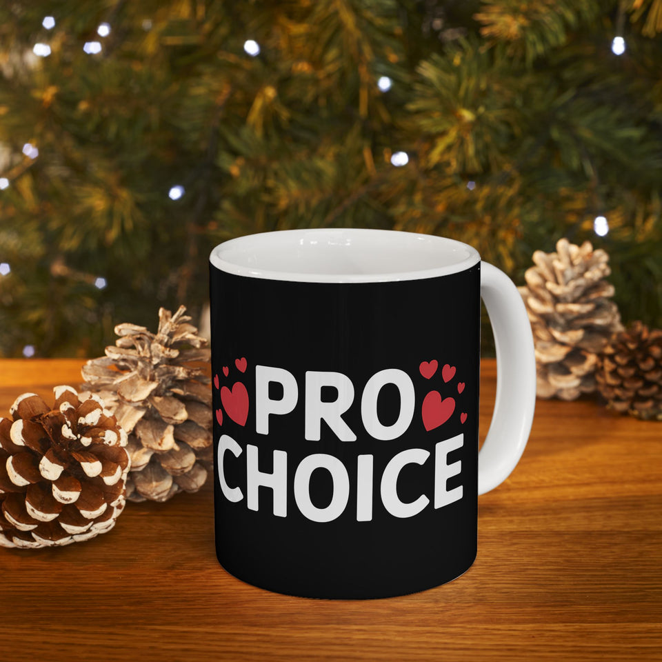 Pro-Choice Ceramic Mug | Pro Choice Gifts (11oz)