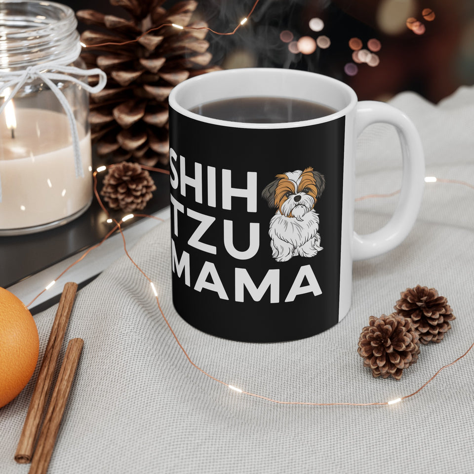 Shih Tzu Mama Mug 3 | Shih Tzu Gifts | Shih Tzu ShihTzu Ceramic Mug 11oz