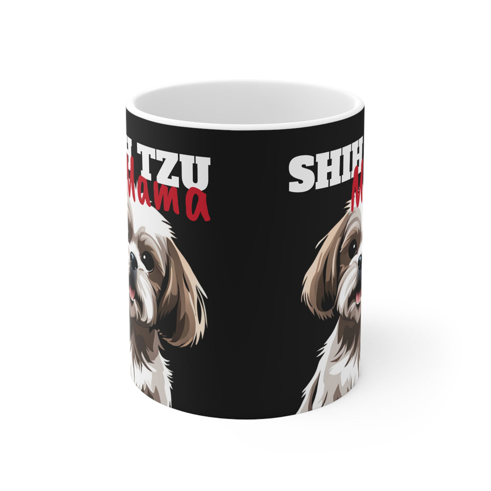 Shih Tzu Mama Mug | Shih Tzu Gifts | Shih Tzu ShiTzu Ceramic Mug 11oz