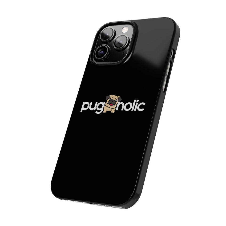 Premium Pugaholic Pug iPhone Case | Pug Gifts Slim Phone Cases