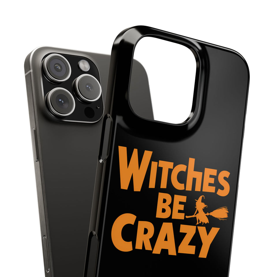 Premium Witches Be Crazy iPhone Case | Witch Wiccan Witchy Gifts Slim Phone Cases