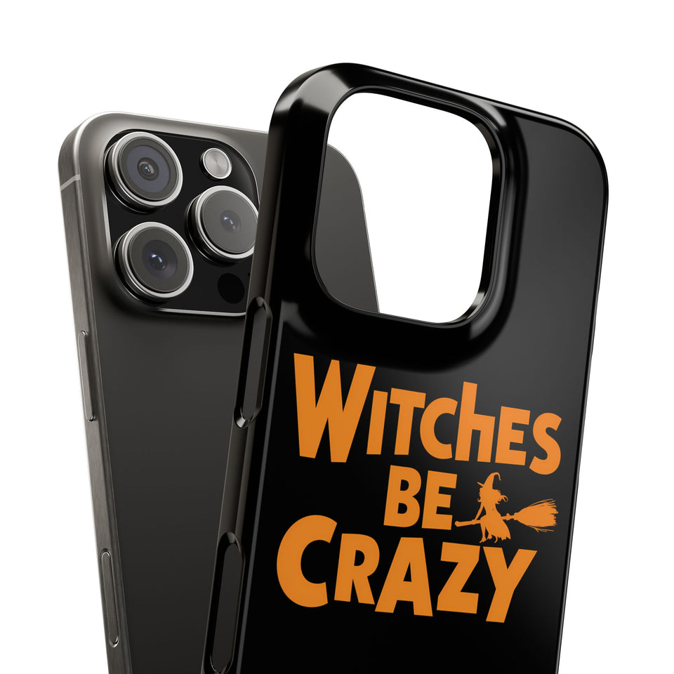 Premium Witches Be Crazy iPhone Case | Witch Wiccan Witchy Gifts Slim Phone Cases