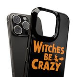 Premium Witches Be Crazy iPhone Case | Witch Wiccan Witchy Gifts Slim Phone Cases Premium Witches Be Crazy iPhone Case | Witch Wiccan Witchy Gifts Slim Phone Cases