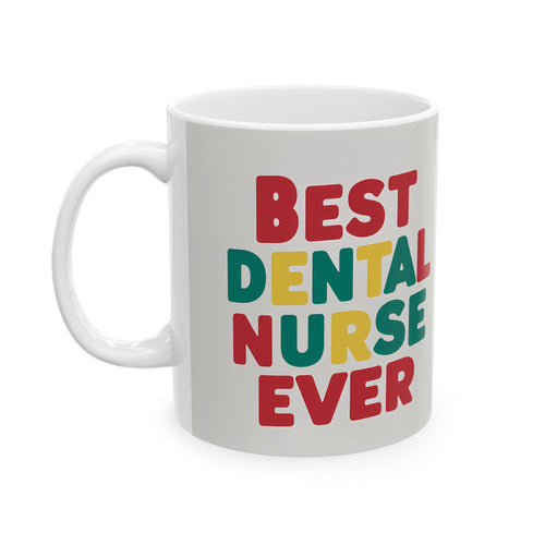 Best Dental Nurse Ever Mug | Dental Nurse Gift | Dental Nurse Coffee Mug | Dental Nurse Gift Ideas Mug 11oz