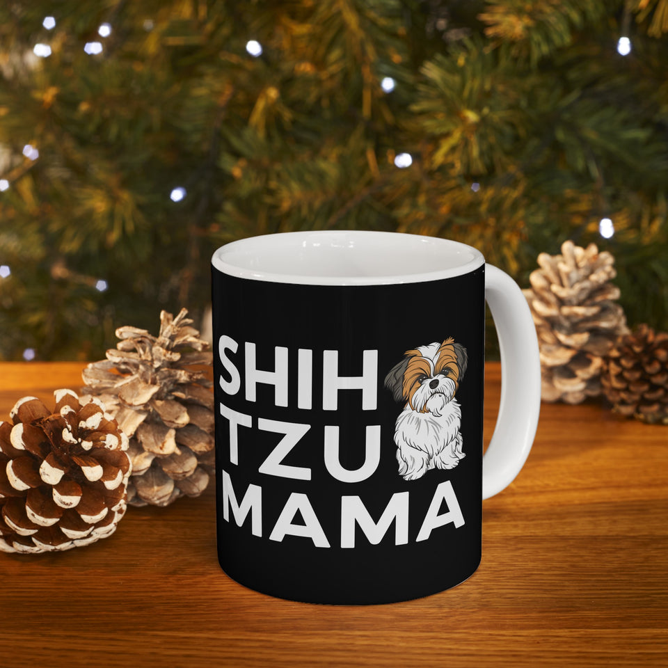 Shih Tzu Mama Mug 3 | Shih Tzu Gifts | Shih Tzu ShihTzu Ceramic Mug 11oz