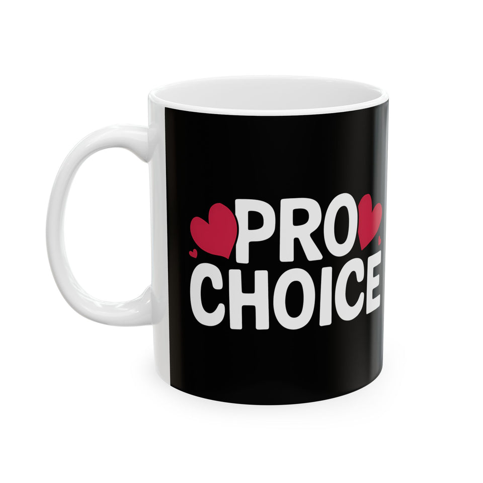 Cute Pro Choice Ceramic Mug | Pro Choice Gifts (11oz)