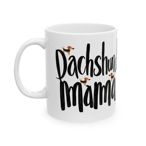 Dachshund Mama Mug | Dachshund Gifts | Sausage Dog Dachshund Ceramic Mug 11oz