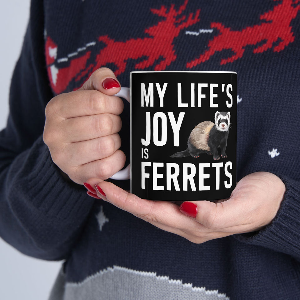 My Joy Is Ferrets Mug | Ferret Coffee Mug | Cute Ferret Lover Coffee Mug 11oz