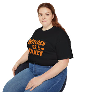 Witches Be Crazy Funny Halloween Costumes Shirt | Happy Halloween Gifts | Scary Halloween Merchandise | Spooky Halloween Unisex T-Shirt 2 Witches Be Crazy Funny Halloween Costumes Shirt | Happy Halloween Gifts | Scary Halloween Merchandise | Spooky Halloween Unisex T-Shirt 2