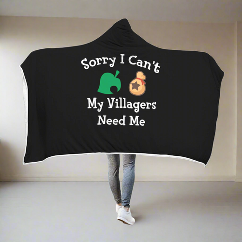 Sorry I Can't My Villagers Need Me Hooded Blanket