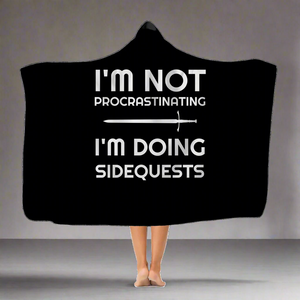 I'm Not Procrastinating I'm Doing Side Quests RPG Video Game Hooded Blanket