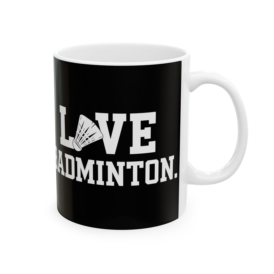 Love Badminton 2 Ceramic Mug | Badminton Gifts (11oz)