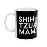 Shih Tzu Mama Mug 2 | Shih Tzu Gifts | Shih Tzu ShihTzu Ceramic Mug 11oz Shih Tzu Mama Mug 2 | Shih Tzu Gifts | Shih Tzu ShihTzu Ceramic Mug 11oz