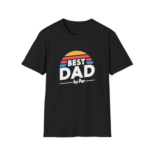 Best Dad By Par Golf Shirt | Funny Golf T Shirt | Father Golf Tee Shirt | Golf Unisex Softstyle T-Shirt