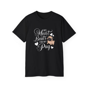 My Heart Beats For My Pug Shirt | Pug Gift | Pug Merchandise | Pug Gifts | Pug Presents Unisex T-Shirt My Heart Beats For My Pug Shirt | Pug Gift | Pug Merchandise | Pug Gifts | Pug Presents Unisex T-Shirt