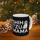 Shih Tzu Mama Mug 2 | Shih Tzu Gifts | Shih Tzu ShihTzu Ceramic Mug 11oz Shih Tzu Mama Mug 2 | Shih Tzu Gifts | Shih Tzu ShihTzu Ceramic Mug 11oz