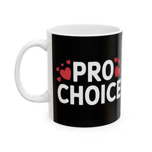 Pro-Choice Ceramic Mug | Pro Choice Gifts (11oz) Pro-Choice Ceramic Mug | Pro Choice Gifts (11oz)