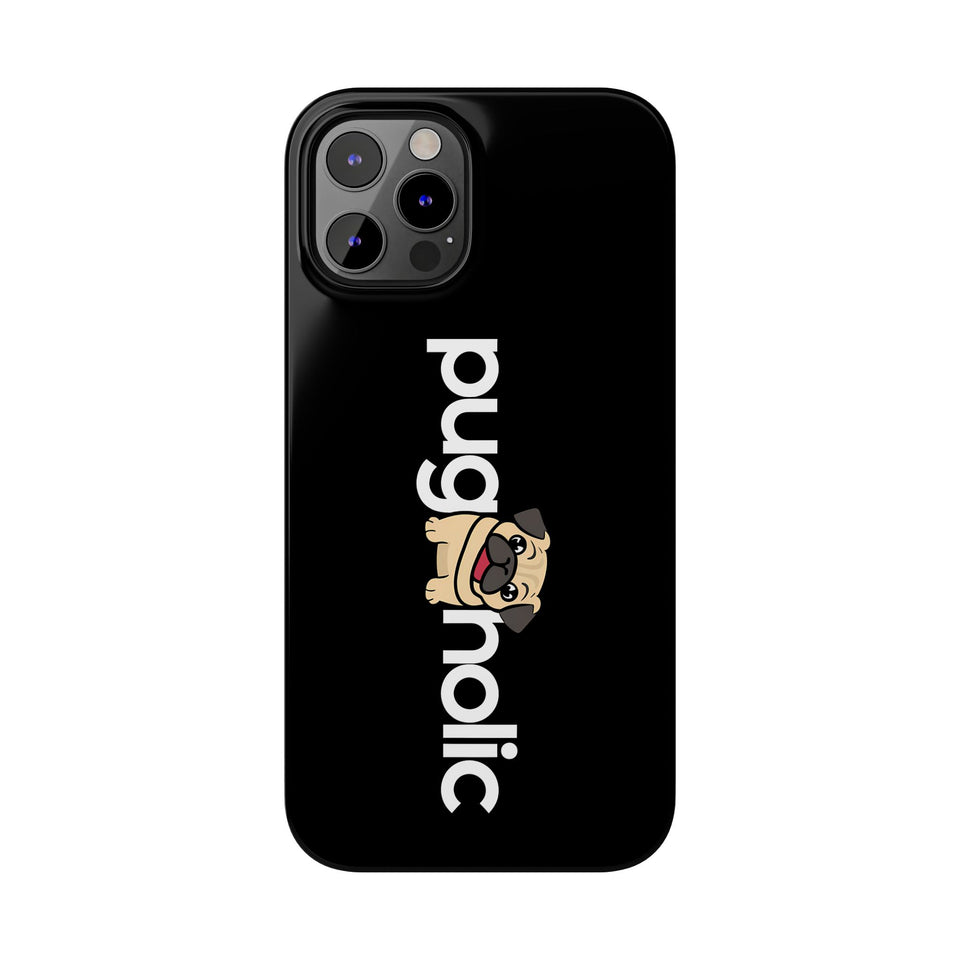 Premium Pugaholic Pug iPhone Case | Cute Pug Gifts Slim Phone Cases