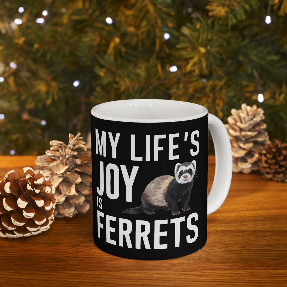 My Joy Is Ferrets Mug | Ferret Coffee Mug | Cute Ferret Lover Coffee Mug 11oz