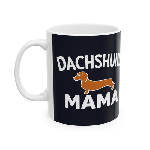 Dachshund Mama Mug 2 | Dachshund Gifts | Sausage Dog Dachshund Ceramic Mug 11oz
