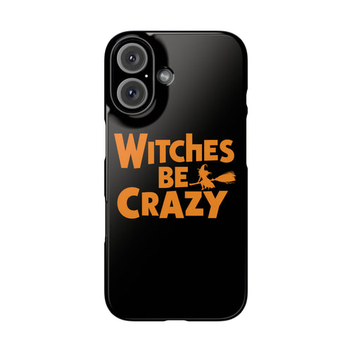 Premium Witches Be Crazy iPhone Case | Witch Wiccan Witchy Gifts Slim Phone Cases