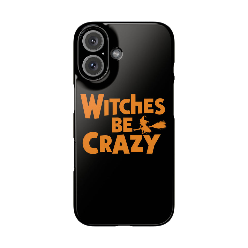 Premium Witches Be Crazy iPhone Case | Witch Wiccan Witchy Gifts Slim Phone Cases