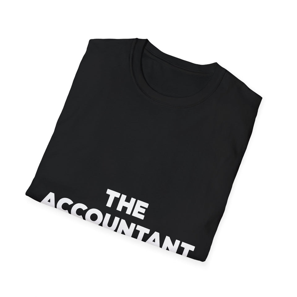 The Accountant Shirt | Accountant  Gift | Unisex Accountant T Shirt 2