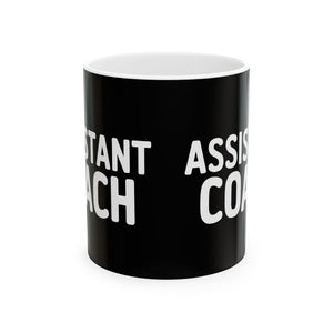 Assistant Coach Ceramic Mug | Assistant Coach Gifts (11oz) Assistant Coach Ceramic Mug | Assistant Coach Gifts (11oz)